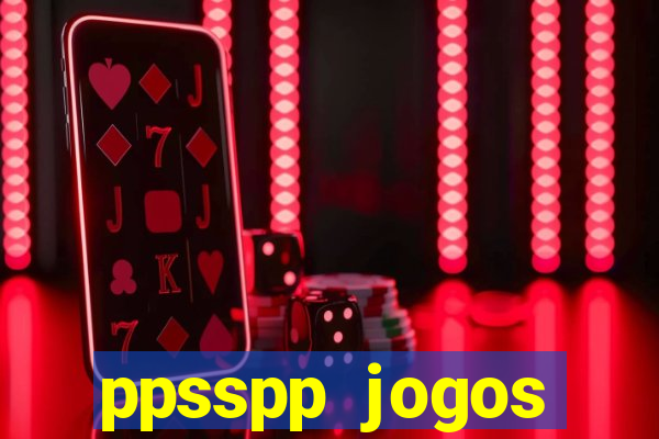 ppsspp jogos download mediafıre
